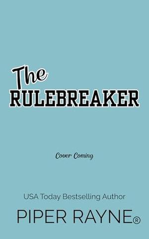The Rulebreaker by Piper Rayne