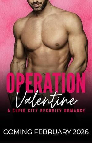 Operation: Rebellion (Cupid City Security #10)