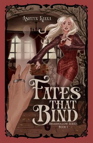 Fates that Bind by Ashtyn Kiana