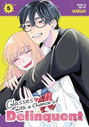 Glasses with a Chance of Delinquent Vol. 5 by Naruki