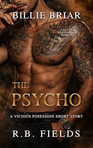 The Psycho: A Dark Mafia Romance (Vicious Possession #1)