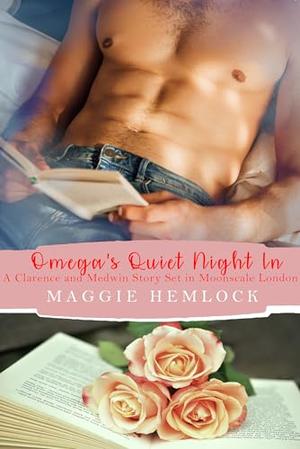 Omega's Quiet Night In: A M/M Mpreg Romance Story by Maggie Hemlock