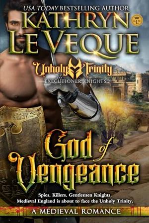 God of Vengeance: A Medieval Romance by Kathryn Le Veque