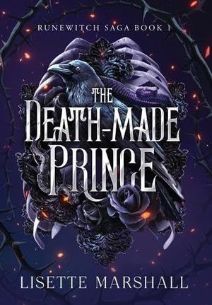 The Death-Made Prince by Lisette Marshall