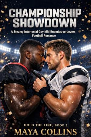 Championship Showdown: A Steamy Interracial Gay MM Enemies-to-Lovers Football Romance by Maya Collins