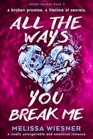 All the Ways You Break Me (Sandy Harbor #2)