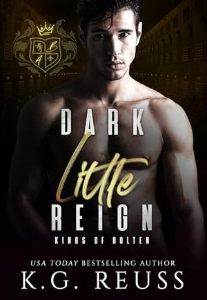 Dark Little Reign (Kings of Bolten) (Kings of Bolten #6)