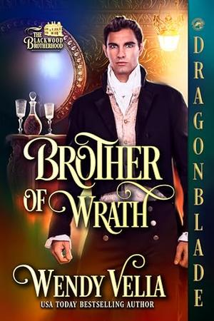 Brother of Wrath by Wendy Vella