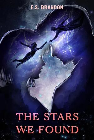The Stars We Found by E.S. Brandon