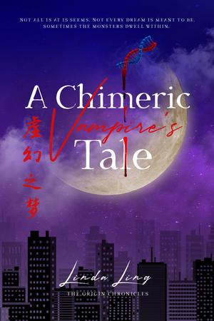 A Chimeric Vampire's Tale by Linda Ling