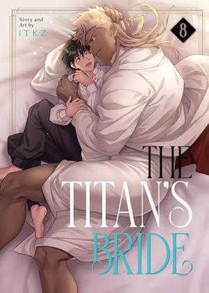 The Titan's Bride Vol. 8 (The Titan's Bride #8)