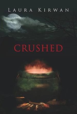 Crushed by Laura Kirwan