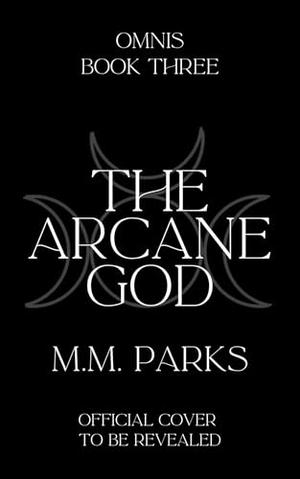 The Arcane God (Omnis #3)