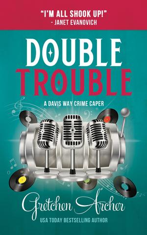 Double Trouble: A Davis Way Crime Caper, Book 9 by Gretchen Archer