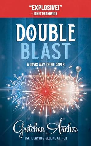 Double Blast by Gretchen Archer