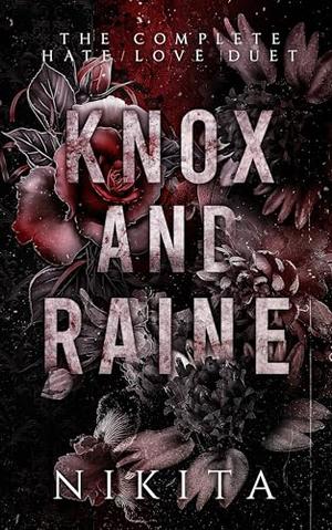 Knox and Raine: The Hate/Love Duet : Boxset by Nikita