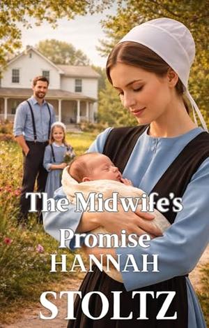 The Midwife's Promise by Hannah Stoltz