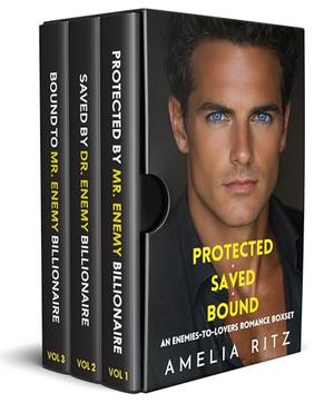 Protected • Saved • Bound: An Enemies-to-Lovers Billionaire Romance Boxset by Amelia Ritz