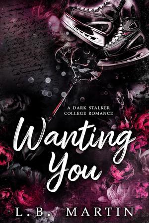 Wanting You by L.B. Martin