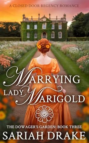 Marrying Lady Marigold by Sariah Drake