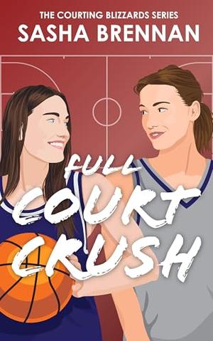 Full Court Crush (Courting Blizzards #1)