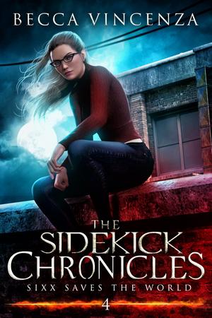 Sixx Saves the World by Becca Vincenza