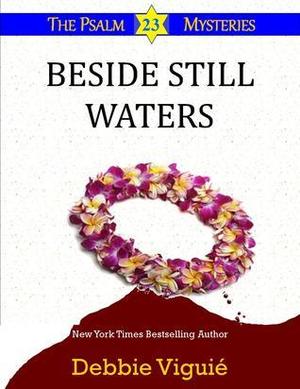 Beside Still Waters (The Psalm 23 Mysteries #4)