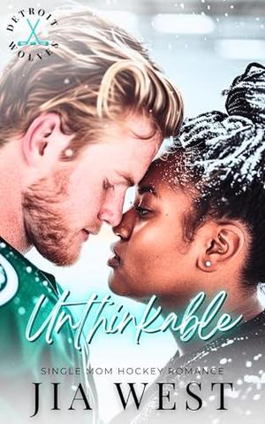 Unthinkable: A BWWM Single Mom Hockey Romance by Jia West