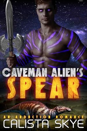 Caveman Alien's Spear: An Abduction Romance (Caveman Aliens #28)