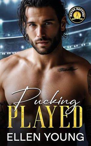 Pucking Played: An Opposites Attract Best Friend’s Brother Sports Romance by Ellen Young