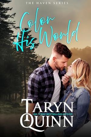 Color His World: A Smalltown Spicy Romance by Taryn Quinn