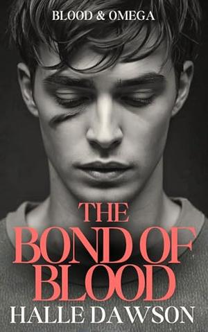 The Bond of Blood (Blood & Omega #2)