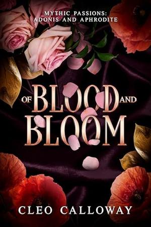 Of Blood and Bloom (Mythic Passions #2)