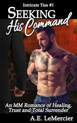 Seeking His Command by A.E. LeMercier