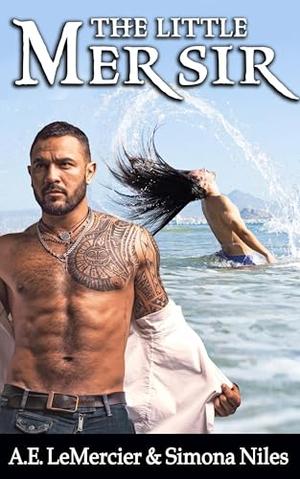 The Little MerSir by A.E. LeMercier, Simona Niles