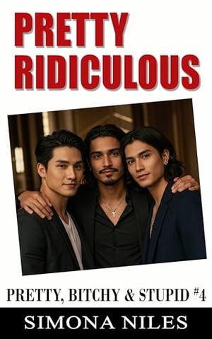 Pretty Ridiculous (Pretty, Bitchy & Stupid #4)