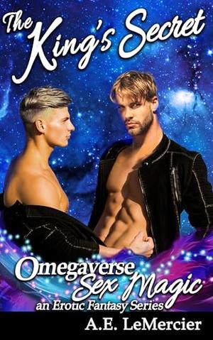 The King's Secret (Omegaverse Sex Magic - a Fantasy series #1)