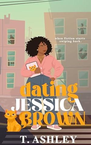 Dating Jessica Brown by T. Ashley
