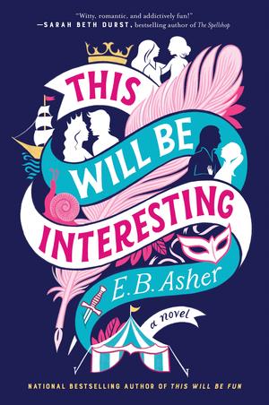 This Will Be Interesting by E.B. Asher