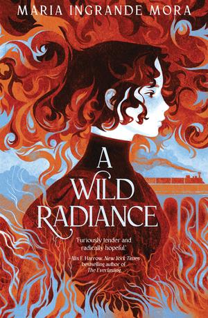 A Wild Radiance by Maria Ingrande Mora