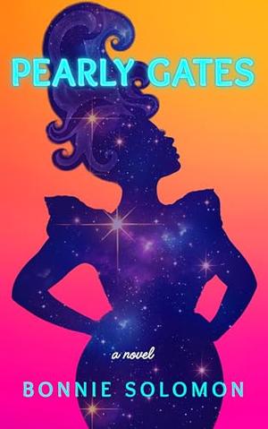 Pearly Gates by Bonnie Solomon