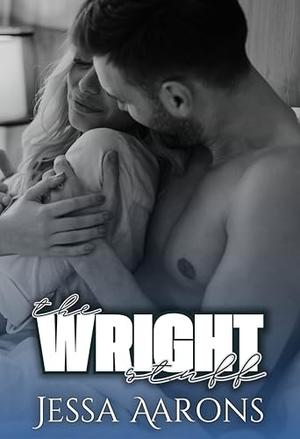 The Wright Stuff: A Single Father, Strangers to Lovers Romance by Jessa Aarons