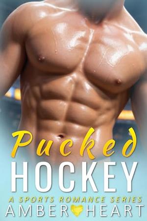 Pucked Hockey: A Sports Romance Series by Amber Heart