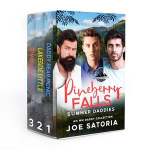 Pineberry Falls Summer Daddies: An MM Daddy Romance Collection by Joe Satoria