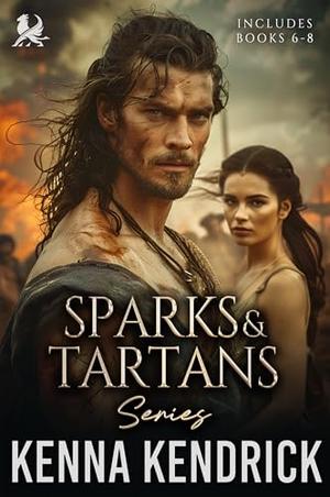 Sparks & Tartan Series (6-8): Scottish Highlander Romance Collection by Kenna Kendrick