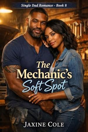 The Mechanic's Soft Spot: A Single Dad Second Chance Small-Town Romance (The Brotherhood of Oakwood Falls #8)