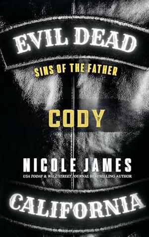 CODY: Sins of the Father by Nicole James