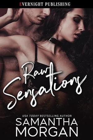 Raw Sensations by Samantha Morgan