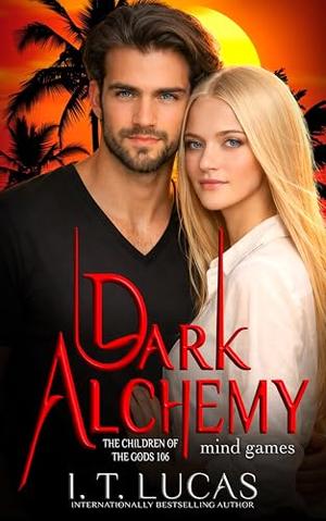 106: Dark Alchemy: Mind Games by I. T. Lucas