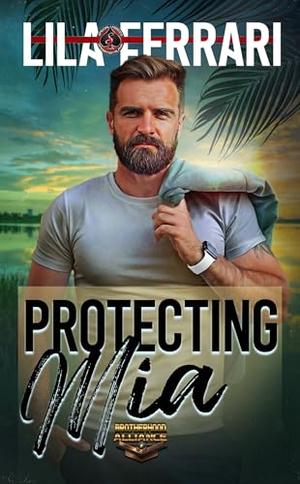 Protecting Mia (Special Forces: Operation Alpha) (Brotherhood Alliance #8)
